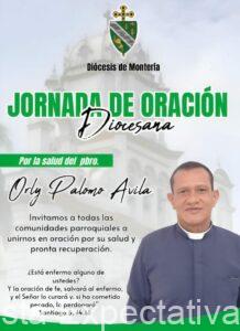 Pedimos Cadenas de Oraciones con Fe en Dios, por la salud del sacerdote Orly Palomo Ávila