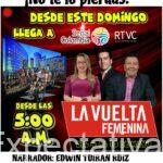 Por Señal Colombia RTVC La Vuelta Femenina europea desde éste Domingo 4 al 14 de Mayo Narrador Edwin Tuirán Ruíz …Comentaristas: Carlos Orduz y Laura Ruíz